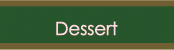Dessert